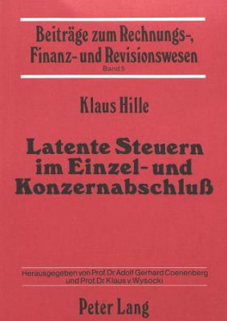 Carte Latente Steuern im Einzel- und Konzernabschluss Klaus Hille