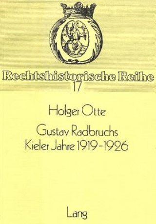 Carte Gustav Radbruchs Kieler Jahre 1919-1926 Holger Otte