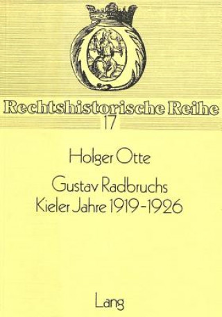 Book Gustav Radbruchs Kieler Jahre 1919-1926 Holger Otte