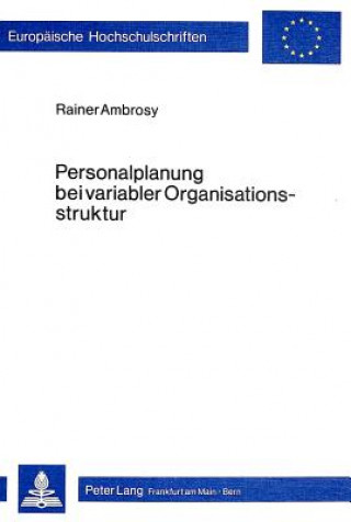 Könyv Personalplanung bei variabler Organisationsstruktur Rainer Ambrosy
