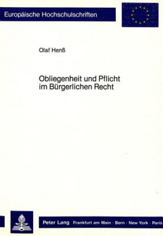 Carte Obliegenheit und Pflicht im Buergerlichen Recht Olaf Henß
