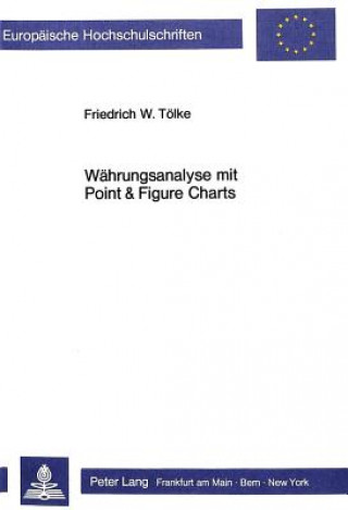 Book Waehrungsanalyse mit Point & Figure Charts Friedrich W. Tölke