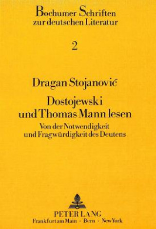 Knjiga Dostojewski und Thomas Mann lesen Dragan Stojanovic