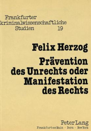 Książka Praevention des Unrechts oder Manifestation des Rechts Felix Herzog