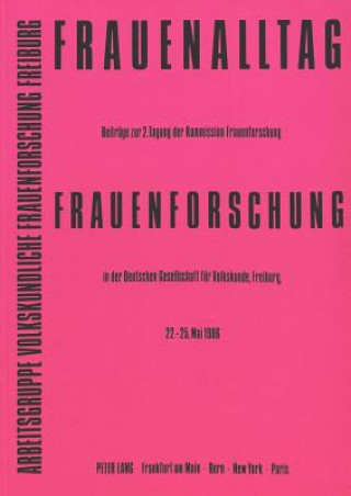 Kniha Frauenalltag - Frauenforschung Arbeitsgruppe Volkskundliche Frauenforsc