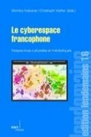 Carte Le cyberespace francophone Monika Haberer