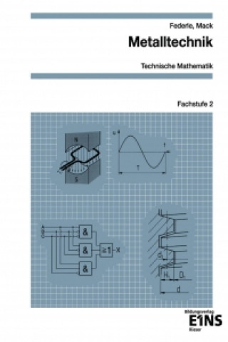 Carte Metalltechnik Technische Mathematik. Fachstufe 2 Ulrich Federle