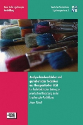 Knjiga Analyse handwerklicher und gestalterischer Techniken aus therapeutischer Sicht Jürgen Fürhoff