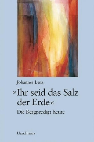 Книга ' Ihr seid das Salz der Erde' Johannes Lenz