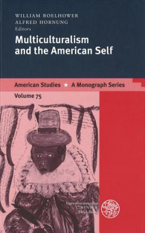 Książka Multiculturalism and the American Self William Boelhower