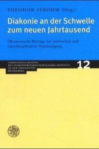 Книга Diakonie an der Schwelle zum neuen Jahrtausend Theodor Strohm