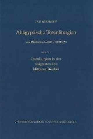Книга Totenliturgien in den Sargtexten des Mittleren Reiches 1 Jan Assmann