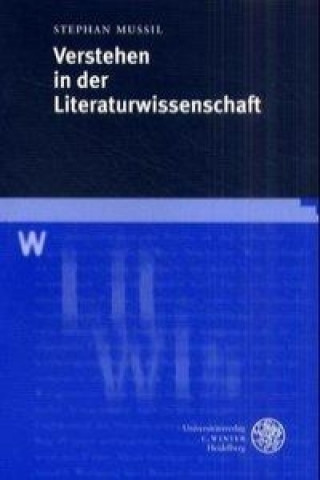 Kniha Verstehen in der Literaturwissenschaft Stephan Mussil