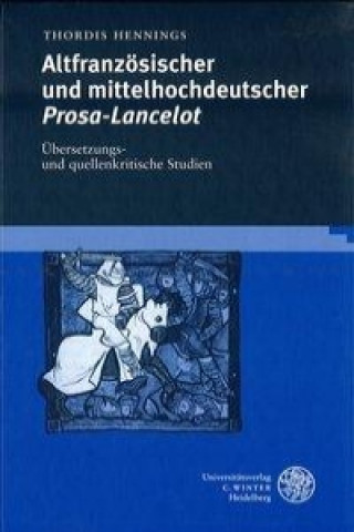 Kniha Altfranzösischer und mittelhochdeutscher Prosa-Lancelot Thordis Hennings
