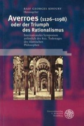 Kniha Averroes (1126-1198) oder der Triumph des Rationalismus Raif Georges Khoury