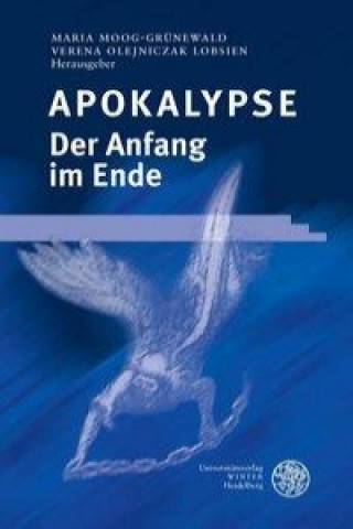 Knjiga Apokalypse - Der Anfang im Ende Maria Moog-Grünewald