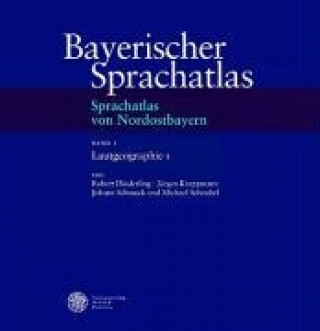 Knjiga Bayerischer Sprachatlas / Regionalteil 4: Sprachatlas von Nordostbayern (SNOB).  / Lautgeographie I Robert Hinderling