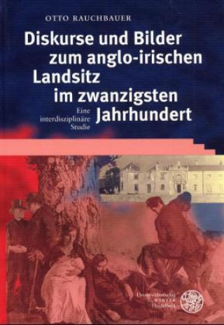 Libro Diskurse und Bilder zum anglo-irischen Landsitz im 20. Jahrhundert Otto Rauchbauer