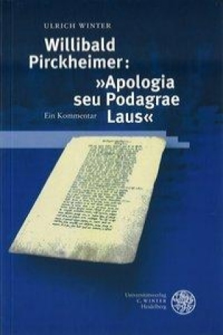 Kniha Willibald Pirckheimer: 'Apologia seu Podagrae laus' Ulrich Winter