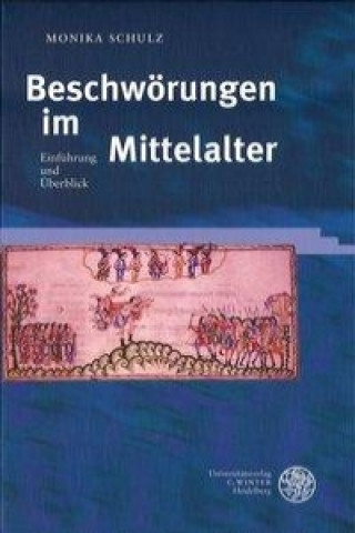 Książka Beschwörungen im Mittelalter Monika Schulz