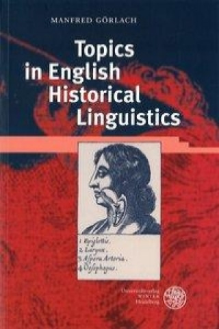 Kniha Topics in English Historical Linguistics Manfred Görlach