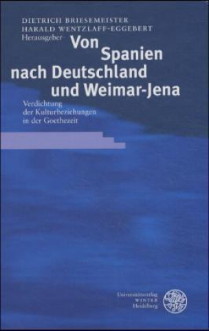 Knjiga Von Spanien nach Deutschland und Weimar-Jena Dietrich Briesemeister