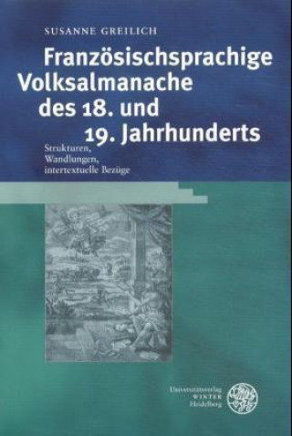 Kniha Französischsprachige Volksalmanache des 18. und 19. Jahrhunderts Susanne Greilich