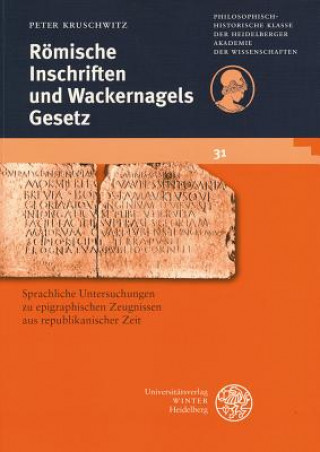 Knjiga Römische Inschriften und Wackernagels Gesetz Peter Kruschwitz