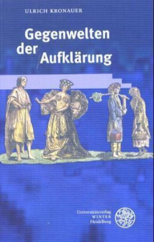 Kniha Gegenwelten der Aufklärung Ulrich Kronauer