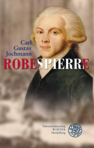 Knjiga Robespierre Carl Gustav Jochmann