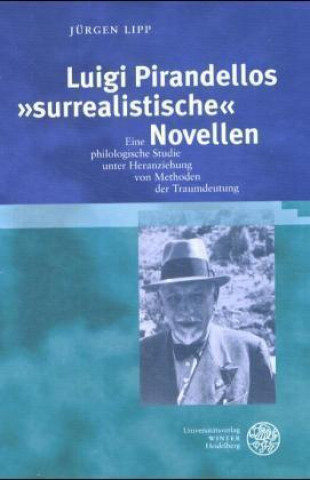 Libro Luigi Pirandellos »surrealistische« Novellen Jürgen Lipp