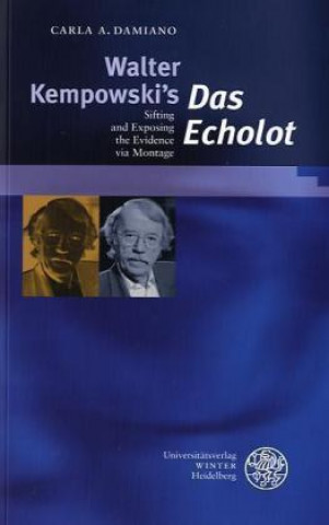 Kniha Walter Kempowski's 'Das Echolot' Carla A Damiano