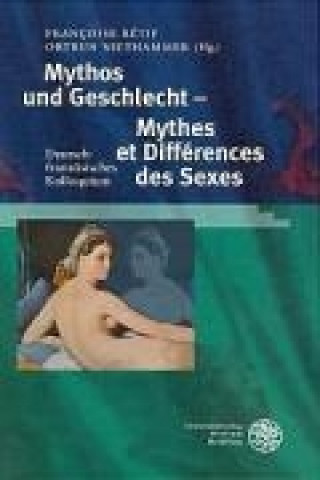 Kniha Mythos und Geschlecht - Mythes et Différences des Sexes Françoise Rétif