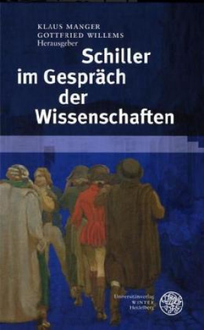 Könyv Schiller im Gespräch der Wissenschaften Klaus Manger