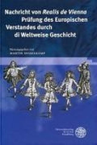 Kniha Nachricht von 'Realis de Vienna' Prüfung des Europischen Verstandes durch di Weltweise Geschicht Martin Disselkamp