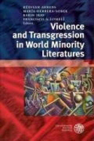 Kniha Violence and Transgression in World Minority Literatures Rüdiger Ahrens