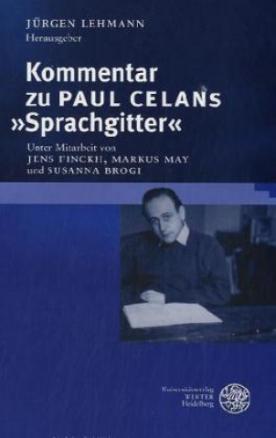 Kniha Kommentar zu Paul Celans "Sprachgitter" Jürgen Lehmann