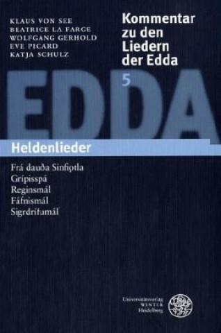 Könyv Kommentar zu den Liedern der Edda 5 Klaus von See