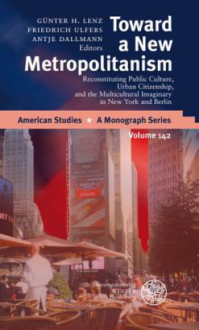 Könyv Toward a New Metropolitanism Günter H Lenz