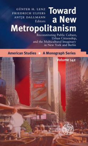 Carte Toward a New Metropolitanism Günter H Lenz