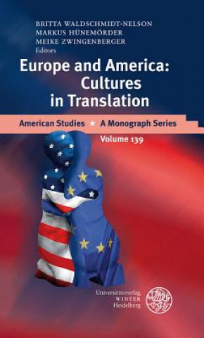 Kniha America and Europe: Cultures in Translation Britta Waldschmidt-Nelson