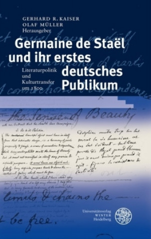 Carte Germaine de Staël und ihr erstes deutsches Publikum Gerhard R. Kaiser