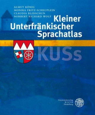 Kniha Kleiner Unterfränkischer Sprachatlas (KUSs) Almut König
