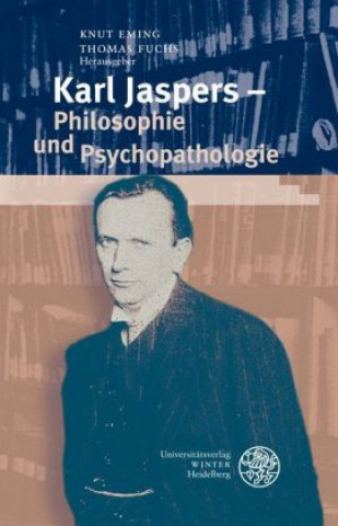 Kniha Karl Jaspers - Philosophie und Psychopathologie Knut Eming