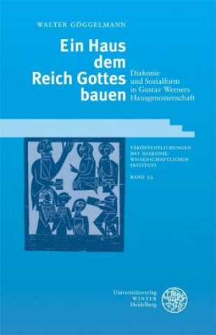 Kniha Ein Haus dem Reich Gottes bauen Walter Göggelmann