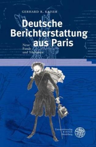 Książka Deutsche Berichterstattung aus Paris Gerhard R Kaiser