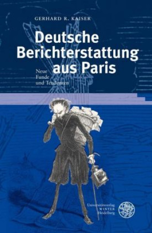 Knjiga Deutsche Berichterstattung aus Paris Gerhard R Kaiser