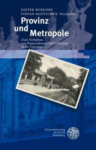 Kniha Provinz und Metropole Dieter Burdorf