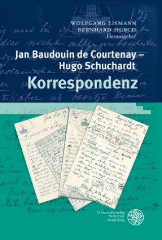 Knjiga Jan Baudouin de Courtenay - Hugo Schuchardt. Korrespondenz Wolfgang Eismann