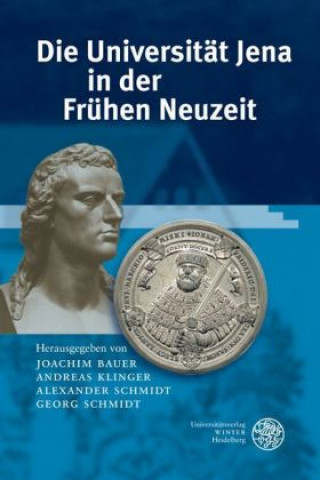 Kniha Universität Jena in der Frühen Neuzeit Joachim Bauer